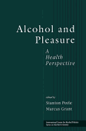 Alcohol and Pleasure: A Health Perspective