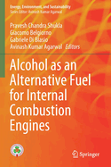 Alcohol as an Alternative Fuel for Internal Combustion Engines