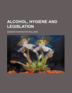 Alcohol, Hygiene and Legislation