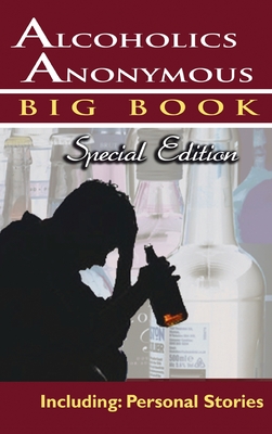 Alcoholics Anonymous - Big Book Special Edition - Including: Personal Stories - Alcoholics Anonymous World Services, and Services, Aa, and Service, Anonymous World