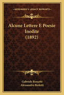 Alcune Lettere E Poesie Inedite (1892)