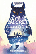 Aleafin's Secret and December's Ghost