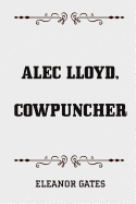 Alec Lloyd, Cowpuncher