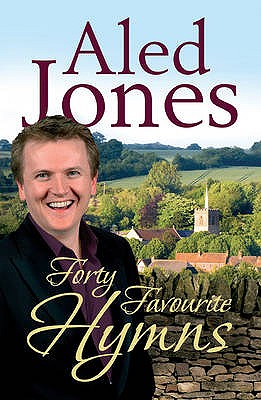 Aled Jones' Forty Favourite Hymns - Jones, Aled