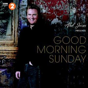 Aled Jones Presents Good Morning Sunday - Various Artists