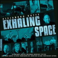 Alejandro Rutty: Exhaling Space - Adam Ricci (piano); Alejandro Rutty (piano); Alejandro Rutty (bass); Alejandro Rutty (bass); Anthony Taylor (clarinet);...