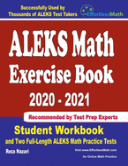 ALEKS Math Exercise Book 2020-2021: Student Workbook and Two Full-Length ALEKS Math Practice Tests
