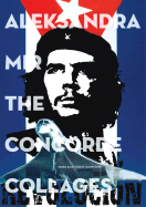Aleksandra Mir: The Concorde Collage