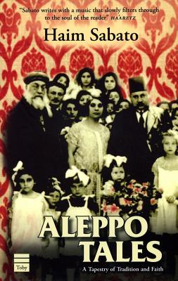 Aleppo Tales - Sabato, Haim, and Sabato, Hayim, and Sabato, Rabbi Haim