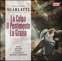 Alessandro Scarlatti: La Colpa, Il Pentimento, La Grazia - Kai Wessel (alto); Mechthild Bach (soprano); Petra Geitner (soprano); La Stagione Chorus (choir, chorus);...