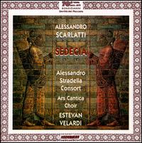 Alessandro Scarlatti: Sedecia - Alessandro Stradella Consort; Marco Vinco (bass); Mario Cecchetti (tenor); Rosita Frisani (soprano); Estevan Velardi (conductor)
