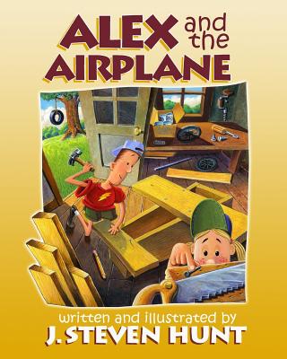 Alex and the Airplane - Hunt, J Steven
