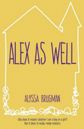 Alex As Well - Brugman, Alyssa