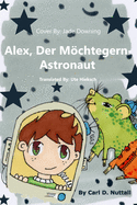 Alex, Der Mchtegern-Astronaut