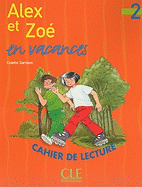 Alex et Zoe et compagnie: Alex et Zoe en vacances