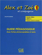 Alex et Zoe et compagnie: Guide pedagogique 1