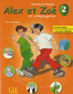 Alex et Zoe et compagnie: Livre de l'eleve + livret de civilisation 2