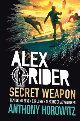 Alex Rider: Secret Weapon - Horowitz, Anthony