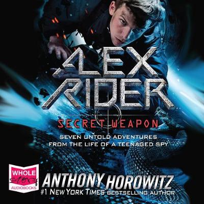 Alex Rider: Secret Weapon - Horowitz, Anthony, and Degas, Rupert (Read by)