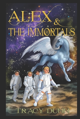 Alex & the Immortals - Garnsworthy, Marlo (Editor), and Dunn, Tracy