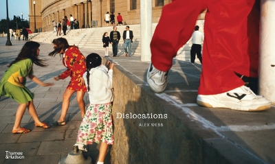 Alex Webb: Dislocations - Webb, Alex
