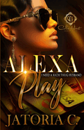 Alexa, Play I Need A Rich Thug Husband: An African American Romance