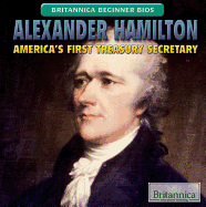 Alexander Hamilton: America's First Treasury Secretary