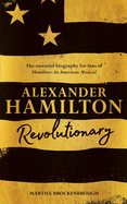 Alexander Hamilton: Revolutionary