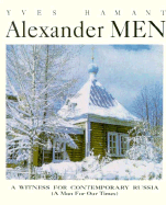 Alexander Men: A Man for Our Times