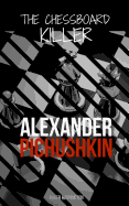Alexander Pichushkin: The Shocking True Story of The Chessboard Killer