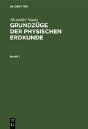 Alexander Supan: Grundzge Der Physischen Erdkunde. Band 1