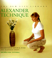 Alexander Technique: Regain Your Natural Poise and Alleviate Stress