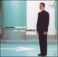 Alexander Tharaud plays Rameau - Alexandre Tharaud (piano)