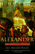 Alexander: The Ambiguity of Greatness