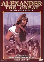 Alexander the Great: Myth and Reality [3 Discs]