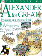 Alexander the Great - Chrisp, Peter, and Parsons, Jayne (Editor), and Dennis, Peter