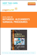 Alexander's Surgical Procedures - Elsevier eBook on Vitalsource (Retail Access Card) - Rothrock, Jane C, PhD, RN, Faan, and Alexander, Sherri