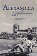 Alexandria Adieu: A Personal History: 1939-1960