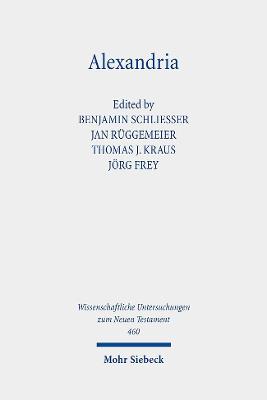 Alexandria: Hub of the Hellenistic World - Frey, Jorg (Editor), and Herrmann, Daniel, and Kraus, Thomas J (Editor)