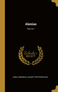 Alexias; Volume 1