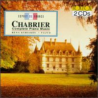 Alexis-Emmanuel Chabrier: Complete Piano Music - Rena Kyriakou (piano); Walter Klien (piano)