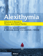 Alexithymia: Advances in Research, Theory, and Clinical Practice