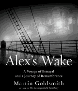 Alex's Wake: A Voyage of Betrayal and Journey of Remembrance