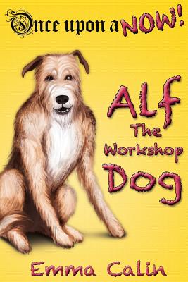 Alf The Workshop Dog - Calin, Emma