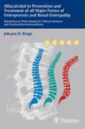 Alfacalcidol in Prevention and Treatment of All Major Forms of Osteoporosis and in Renal Osteopathy