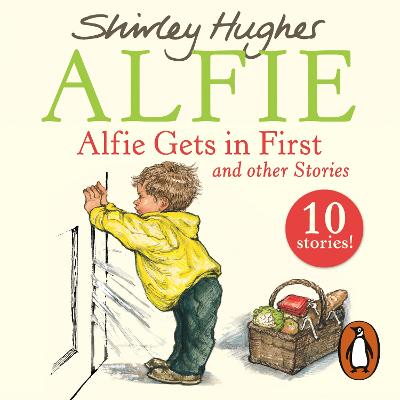 Alfie Gets in First and Other Stories - Hughes, Shirley, and Allam, Roger (Read by), and McMillan, Roy (Read by)