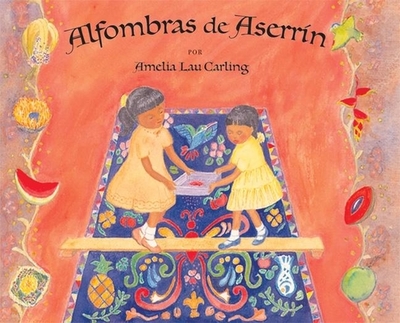 Alfombras de Aserr?n: Sawdust Carpets, Spanish-Language Edition - Carling, Amelia Lau (Illustrator)