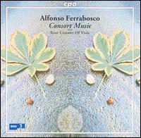 Alfonso Ferrabosco: Consort Music - Rose Consort of Viols