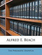 Alfred E. Beach