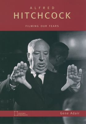 Alfred Hitchcock: Filming Our Fears - Adair, Gene